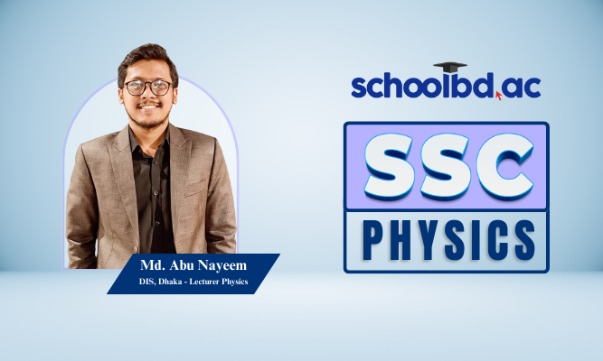 SSC Physics (Class 9 & 10)